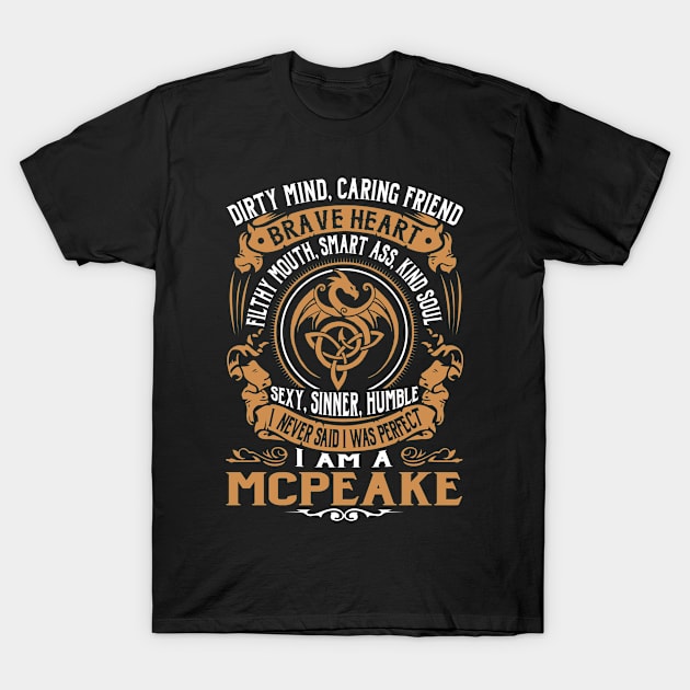 I Never Said I was Perfect I'm a MCPEAKE T-Shirt by WilbertFetchuw